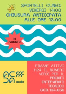 SPORTELLO CLIENTI DI CUNEO: CHIUSURA ANTICIPATA AL PUBBLICO VENERDI’ 14  AGOSTO